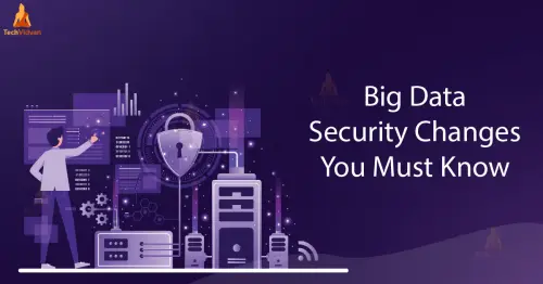 big data security changes you must know.webp