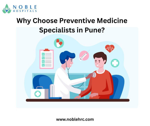 Why Choose Preventive Medicine Specialists in Pune.jpg