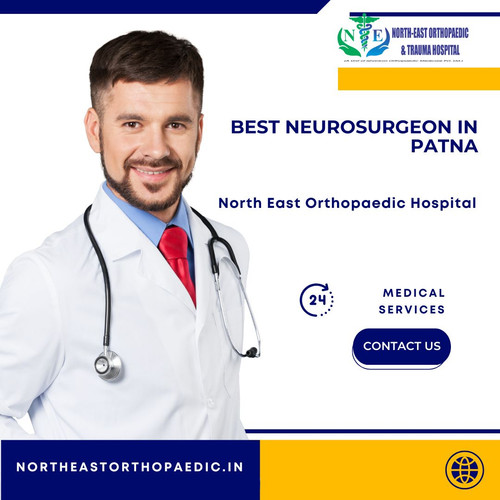 Best Neurosurgeon in Patna: North East Orthopaedic Hospital.jpg