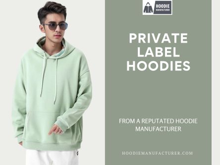 Private Label Hoodies Manufacturer with Custom Options.jpg