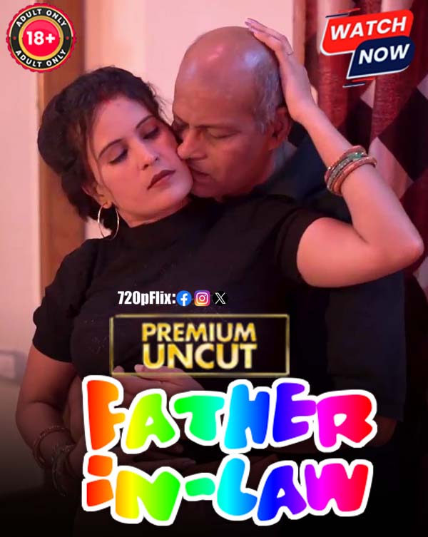 Father-in-Law (2025) Hindi Uncut Hot Short Film 1080p Watch Online