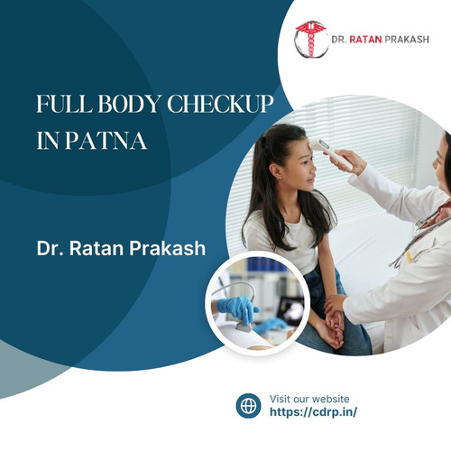 Full Body Checkup in Patna: Dr. Ratan Prakash.jpg