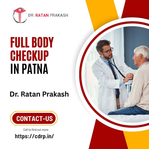 Full Body Checkup in Patna: Dr. Ratan Prakash.jpg