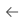 arrow left 43280e0ba671a1d8b5e34f1931c4fe4b.png