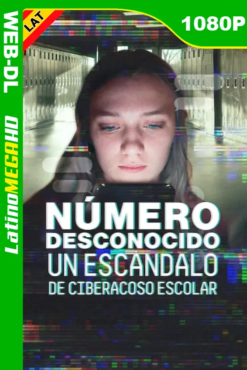Número desconocido: Un escándalo de ciberacoso escolar (2025) Latino 1080P NF WEB-DL
