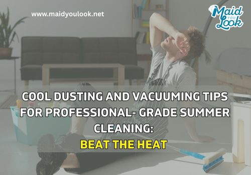 Cool Dusting and Vacuuming Tips for Professional-Grade Summer Cleaning: Beat the Heat.jpg