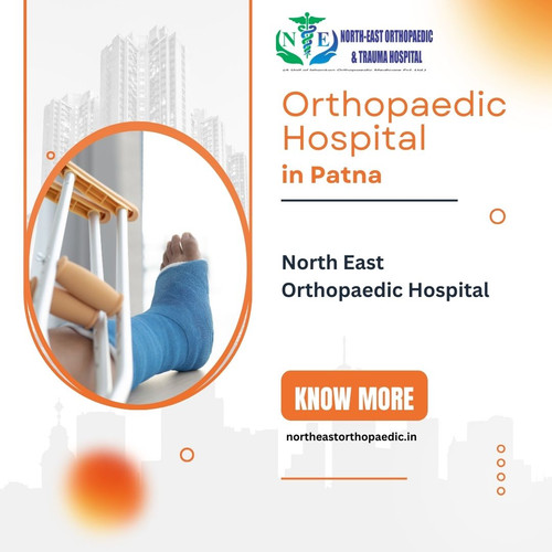 Best Orthopaedic Hospital in Patna: North East Orthopaedic Hospital.jpg