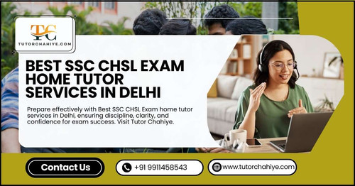 Best SSC CHSL Exam home tutor services in Delhi.jpg
