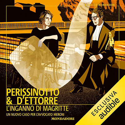 Alessandro Perissinotto, Piero d'Ettorre - L'inganno di Magritte꞉ Un nuovo caso per l'avvocato Meroni (2025) (mp3 - 128 kbps)