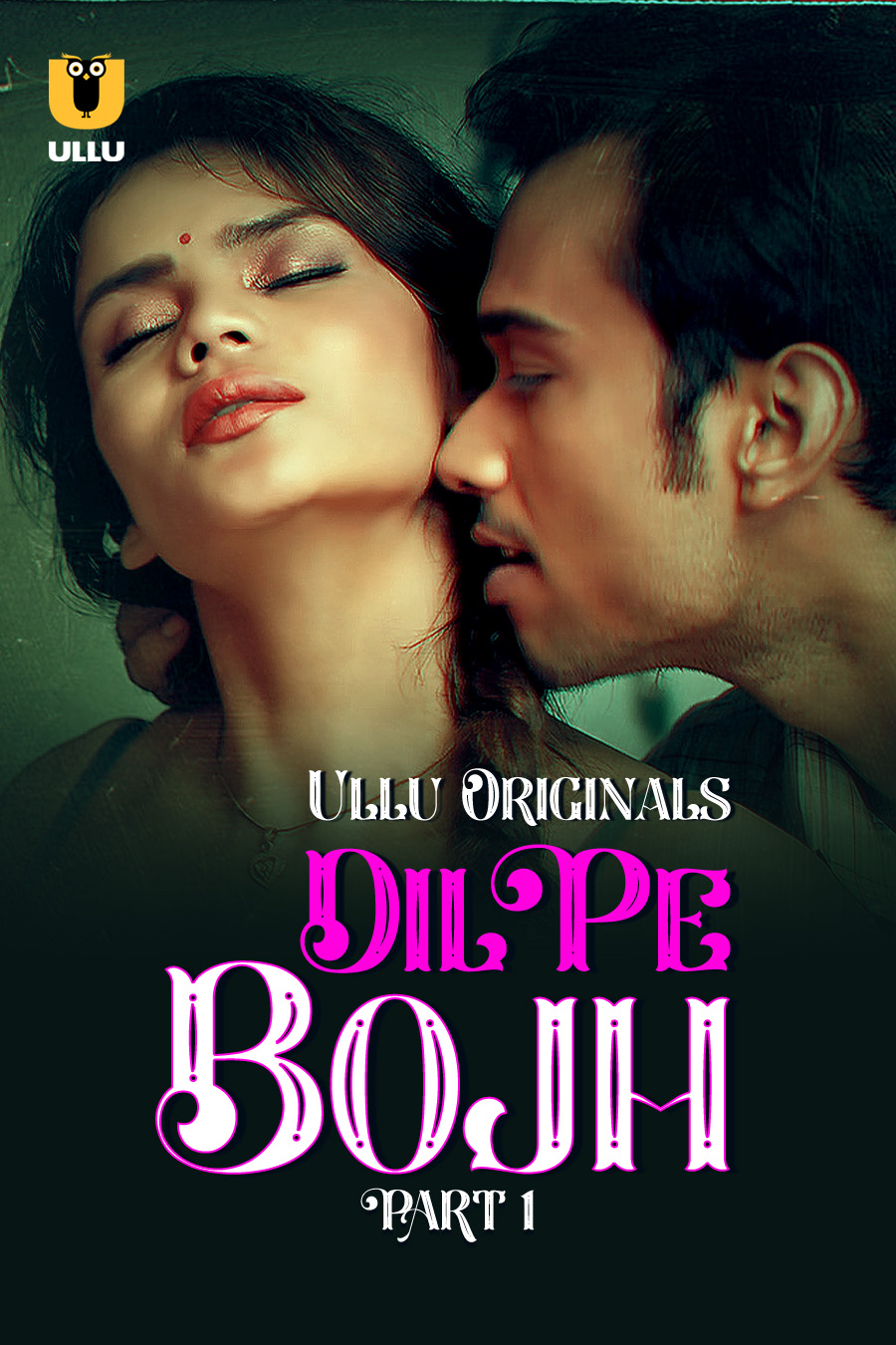 18+ Dil Pe Bojh Part 01 2025 Hindi Ullu Web Series 1080p | 720p | 480p HDRip Download