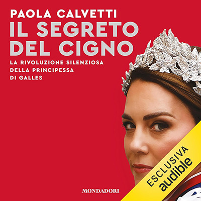 Paola Calvetti - Il segreto del cigno꞉ La rivoluzione silenziosa della principessa di Galles (2025) (mp3 - 128 kbps)