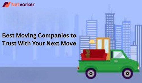 Best Moving Companies to Trust With Your Next Move.jpg