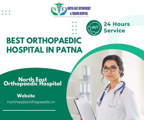 Best Orthopaedic Hospital in Patna: North East Orthopaedic Hospital.jpg