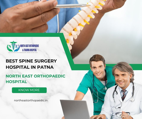 Best Spine Surgery Hospital in Patna: North East Orthopaedic Hospital.jpg