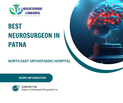 Best Neurosurgeon in Patna: North East Orthopaedic Hospital.jpg
