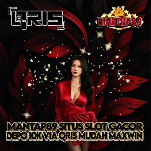 MANTAP89 Situs Slot Gacor Depo 10K Via Qris Mudah Maxwin