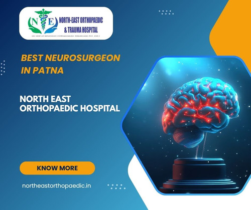 Best Neurosurgeon in Patna: North East Orthopaedic Hospital.jpg