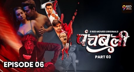 Panchbali 2025 9redmovies Ep6 Web Series