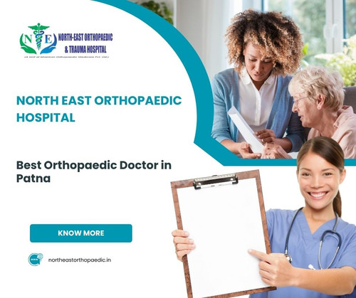 Best Orthopaedic Doctor in Patna: North East Orthopaedic Hospital.jpg