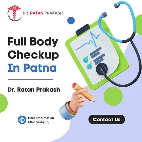 Full Body Checkup in Patna: Dr. Ratan Prakash.jpg