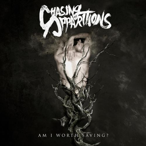 Chasing Apparitions - Am I Worth Saving? (EP) (2020)