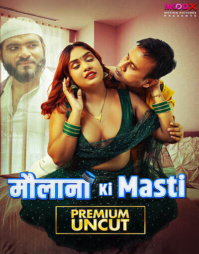 Maulana ki Masti 2025 Moodx Ep1 Hot Series Download