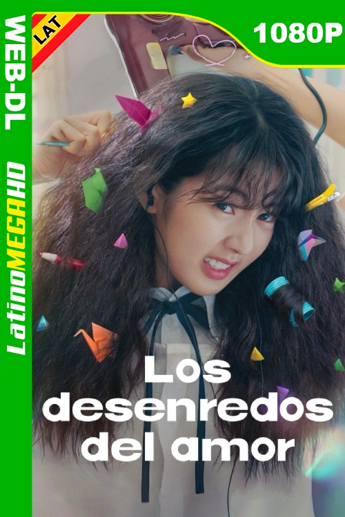 Los desenredos del amor (2025) Latino 1080P NF WEB-DL