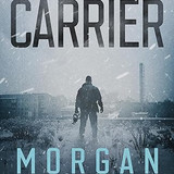 Morgan Greene The Carrier (Solomon Church #4)