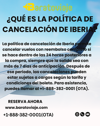 ¿Qué es la política de cancelación de Iberia.png