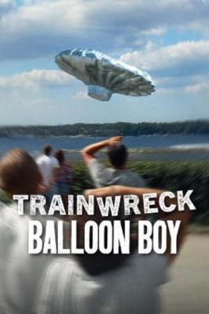 Trainwreck Balloon Boy (2025) อภิมหาวายป่วง บอลลูนบอย.jpg