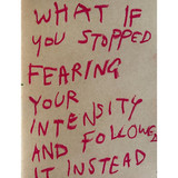 Lean Into Your Intensity