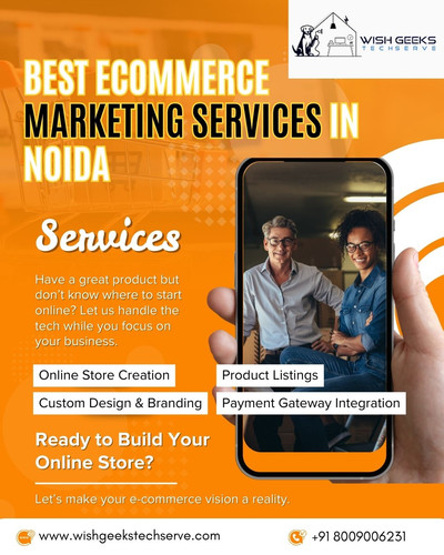 Best eCommerce Marketing Services in Noida | Wish Geeks Techserve.jpg