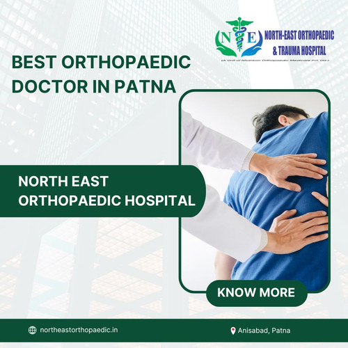 Best Orthopaedic Doctor in Patna: North East Orthopaedic Hospital.jpg