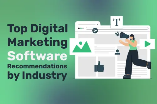 Top Digital Marketing Software Recommendations by Industry scaled.webp