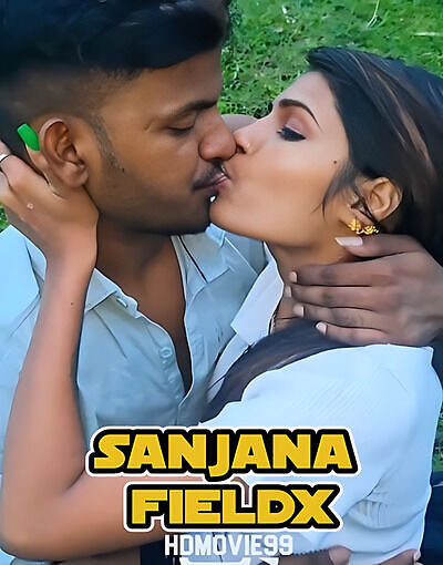 Sanjana Fieldx 2025 Hindi Unrated Short Film