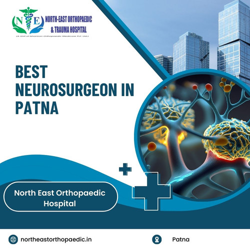 Best Neurosurgeon in Patna: North East Orthopaedic Hospital.jpg