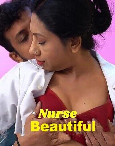 Beautiful Nurse 2025 Hindi Unrated Short Film