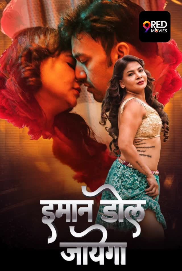 Imaan Dol Jayega (2025) S01E05T06 Hindi 9RedMovies Hot Series 1080p Watch Online