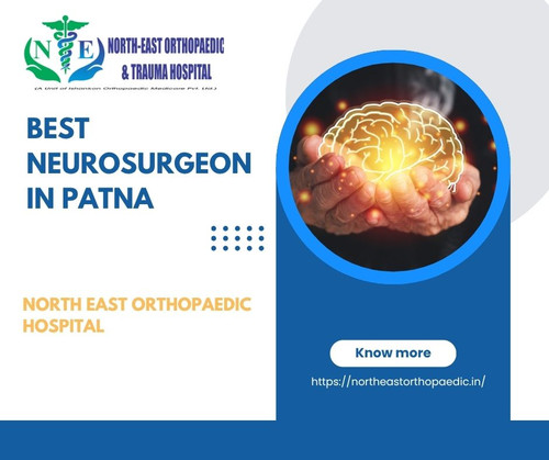 Best Neurosurgeon in Patna: North East Orthopaedic Hospital.jpg