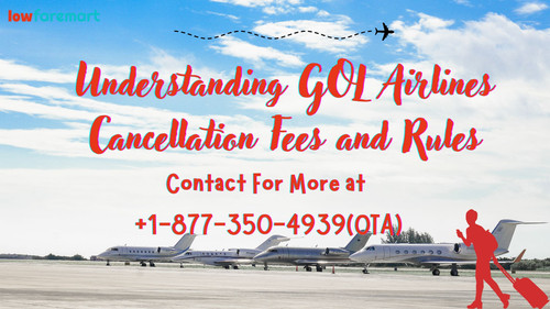 Understanding GOL Airlines' Cancellation Fees and Rules.jpg
