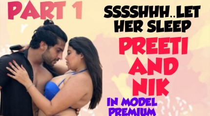 Sssshh.. Let Her Sleep Part 1 Preeti Puneet App Content