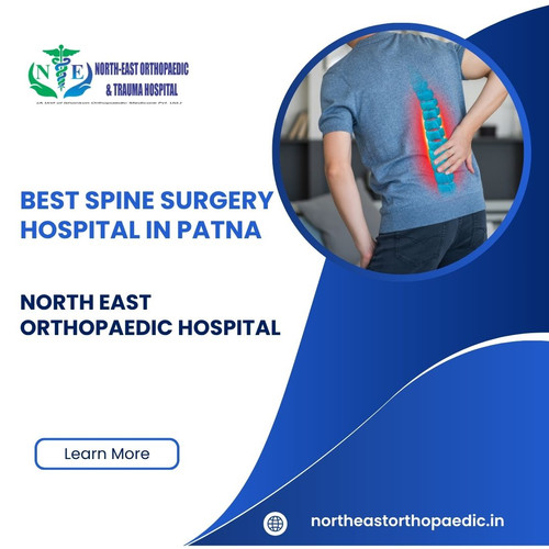 Best Spine Surgery Hospital in Patna: North East Orthopaedic Hospital.jpg