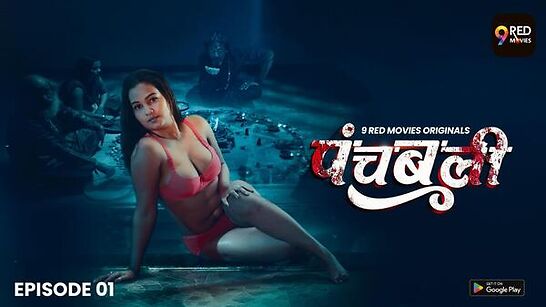 Panchbali 2025 9redmovies Ep2 Hot Web Series