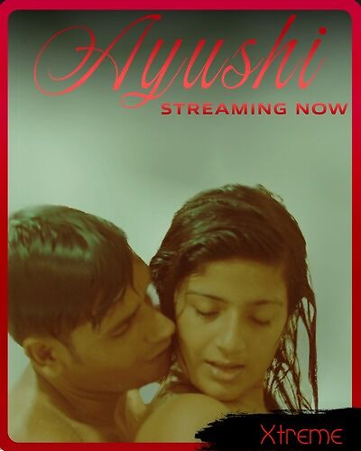 Ayushi Part 1 Uncut 2025 Xtreme Hindi Hot Short 720p HDRip 250MB Download