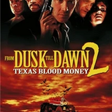 From Dusk Till Dawn 2 Texas Blood Money Poster.png