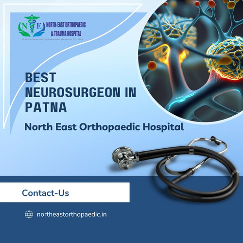 Best Neurosurgeon in Patna: North East Orthopaedic Hospital.jpg
