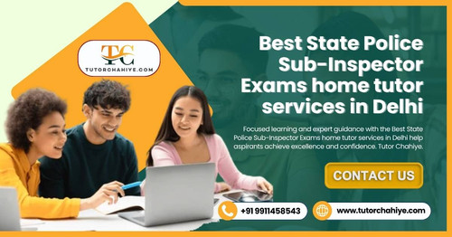 Best State Police Sub Inspector Exams home tutor services in Delhi.jpg