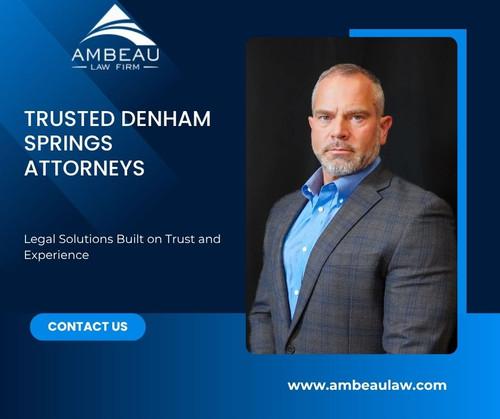 Denham Springs Attorney with Strong Legal Expertise.jpg