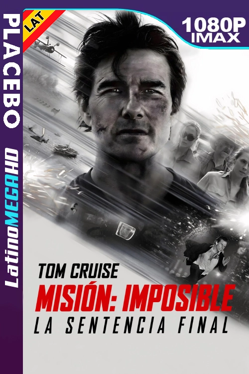 Misión: Imposible – La sentencia final (2025) Latino IMAX 1080P PLACEBO