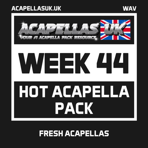 Hot Acapella Pack - Week 44 [Acapellas UK]